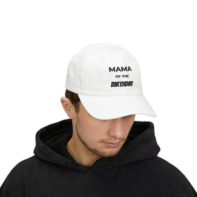 Dad Cap — "Mama of the Birthday" Embroidered Baseball Hat
