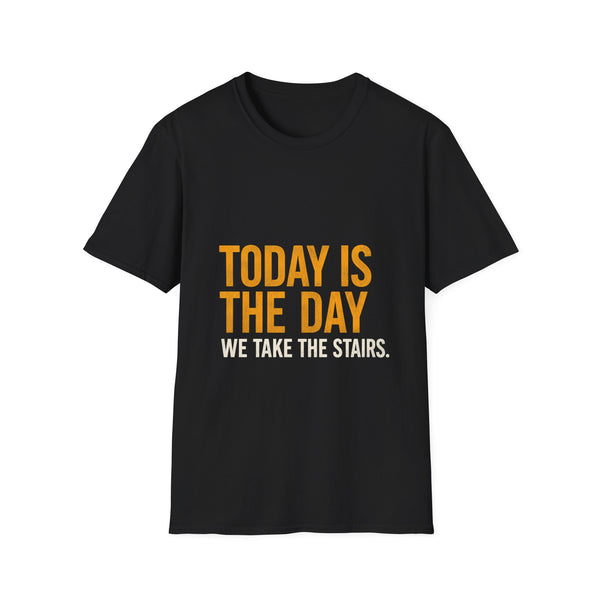 Today Is The Day T-Shirt — Motivational Graphic Tee
