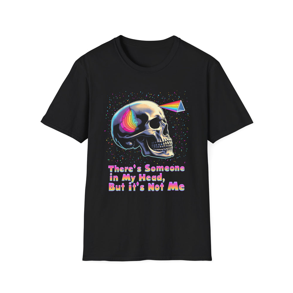 Rainbow Prism Skull T-Shirt — "There's Someone In My Head, But It's Not Me"
