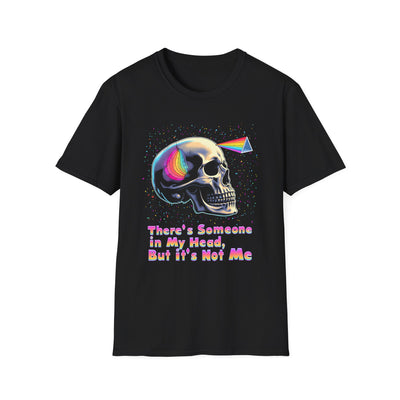 Rainbow Prism Skull T-Shirt — "There's Someone In My Head, But It's Not Me"