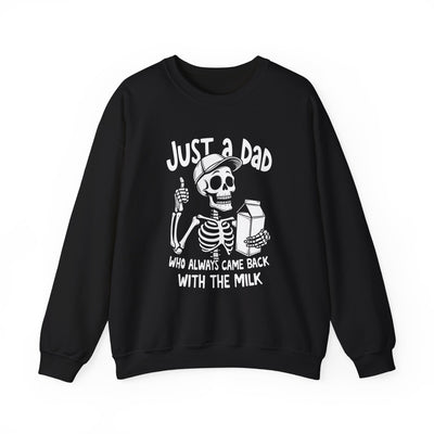Crewneck Sweatshirt — "Just a Dad Who Always Came Back With the Milk" Skeleton Dad Graphic