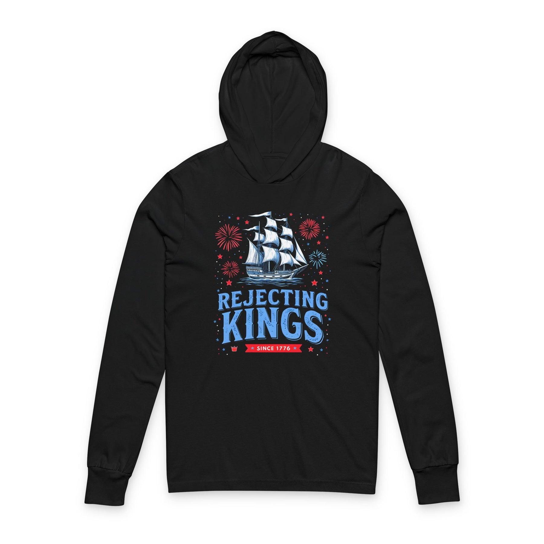 Rejecting Kings Hoodie Tee — Nautical Ship Graphic Patriotic Long-Sleeve Hooded Shirt